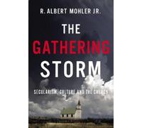 R. Albert Mohler, Jr. The Gathering Storm (Tascabile)