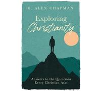 R Alex Chapman Exploring Christianity (Tascabile)