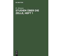 R Altmann Studien Über Die Zelle, Heft 1 (Copertina rigida)