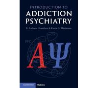 R. Andrew Chambers Kevin G. Master Introduction to Addiction Psychia (Tascabile)