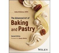R. Andrew Chlebana The Advanced Art of Baking and Pastry (Tascabile)