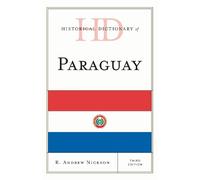 R. Andrew Nickson Historical Dictionary of Paraguay (Copertina rigida)