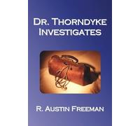 R. Austin Freeman Dr. Thorndyke Investigates (Tascabile)
