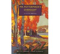 R. Austin Freeman Mr. Pottermack's Oversight (Tascabile)