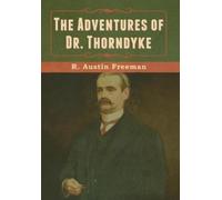 R Austin Freeman The Adventures of Dr. Thorndyke (Copertina rigida)