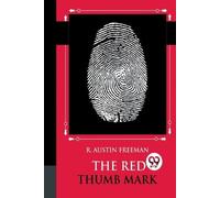 R. Austin Freeman The Red Thumb Mark (Tascabile)