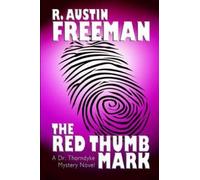 R., Austin Freeman The Red Thumb Mark (Tascabile)
