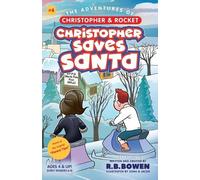 R B Bowen Christopher saves Santa-The Adventures of Christopher & Ro (Tascabile)
