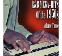 R&B Mega Hits Of The 1950's - Vol. 3-R&B Mega Hits Of The 1950's