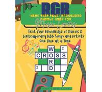 R&B Name That Tune Crossword Puzzle Book for Music Lovers: Test Your Knowledge of Classic and Contemporary R&B Songs and Artists One Clue at a Time