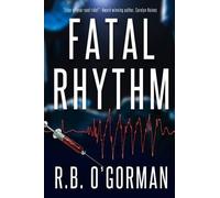 R B O'Gorman Fatal Rhythm (Tascabile) Texas Medical Center Mystery