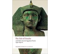 R. B. Parkinson The Tale of Sinuhe (Tascabile) Oxford World's Classics