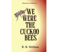 R B Shifman We Were the Cuckoo Bees (Tascabile)