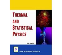 R. B. Singh Thermal and Statistical Physics (Copertina rigida)