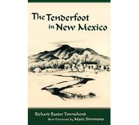 R B Townshend Richard Baxter Townshend The Tenderfoot in New Mexico (Tascabile)