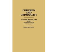 R. Barri Flowers Children and Criminality (Copertina rigida)