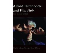 Alfred Hitchcock and Film Noir (Copertina rigida)
