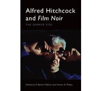 R. Barton Palmer Alfred Hitchcock and Film Noir (Copertina rigida)