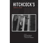 R. Barton Palmer Hitchcock's Moral Gaze (Tascabile)