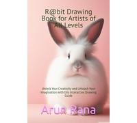 R@bit Drawing Notebook for Artists of All Levels: Unlock Your Creativity and Unleash Your Imagination with this Interactive Drawing Guide