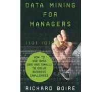 R. Boire Data Mining for Managers (Tascabile)