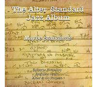 R. Bottalico e A. Creni - Alter & G The Alter Standard Jazz Album - Maybe (CD)