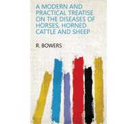 R Bowers A Modern and Practical Treatise on the Diseases of H (Copertina rigida)