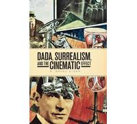 R. Bruce Elder DADA, Surrealism, and the Cinematic Effect (Copertina rigida)