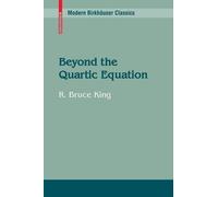 R. Bruce King Beyond the Quartic Equation (Tascabile) Modern Birkhäuser Classics