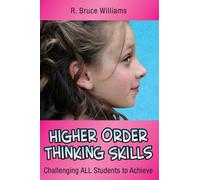 R. Bruce Williams Higher-Order Thinking Skills (Tascabile)