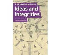 R.Buckminster Fuller Jaime Snyder Ideas and Integrities (Tascabile)