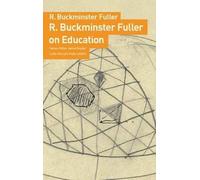 R.Buckminster Fuller Jaime Snyder On Education (Tascabile)