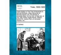 R Bulfield Pratt's Edition of the Trial of Alexander & Michael McKea (Tascabile)
