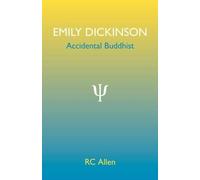 R. C. Allen Emily Dickinson, Accidental Buddhist (Tascabile)