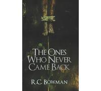 R C Bowman The Ones Who Never Came Back (Tascabile) Haunted Library