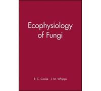 R. C. Cooke J. M. Whipps Ecophysiology of Fungi (Copertina rigida)