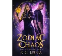 R C Luna Zodiac Chaos (Tascabile) Warrior Shifter