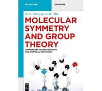 R. C. Maurya J.M. Mir Molecular Symmetry and Group Theory (Tascabile)