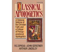 R.C. Sproul Arthur W. Lindsley John H. Gerstne Classical Apologetic (Tascabile)