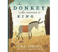 R. C. Sproul Donkey Who Carried A King, The (Copertina rigida)