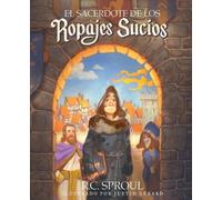 R. C. Sproul El sacerdote de los ropajes sucios (Copertina rigida)