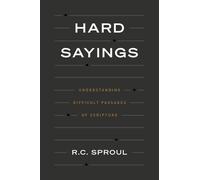 R. C. Sproul Hard Sayings (Copertina rigida)