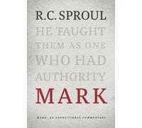 R. C. Sproul Mark: An Expositional Commentary (Copertina rigida)