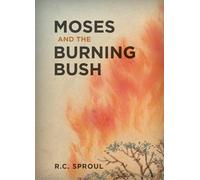 R. C. Sproul Moses And The Burning Bush (Copertina rigida)