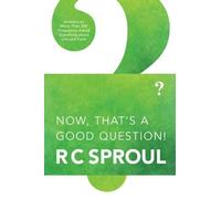 R. C Sproul Now, That's a Good Question (Tascabile)