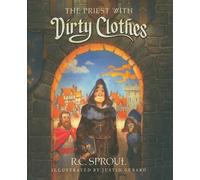 R. C. Sproul Priest With Dirty Clothes, The (Copertina rigida)