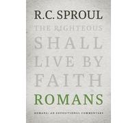 R. C. Sproul Romans: An Expositional Commentary (Copertina rigida)