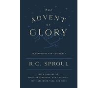 R C Sproul The Advent of Glory (Tascabile)
