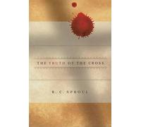 R. C. Sproul Truth of the Cross, The (Copertina rigida)