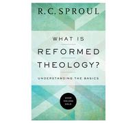 R. C. Sproul What Is Reformed Theology? - Understanding the Basics (Tascabile)